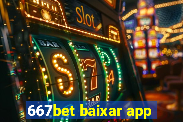 667bet baixar app